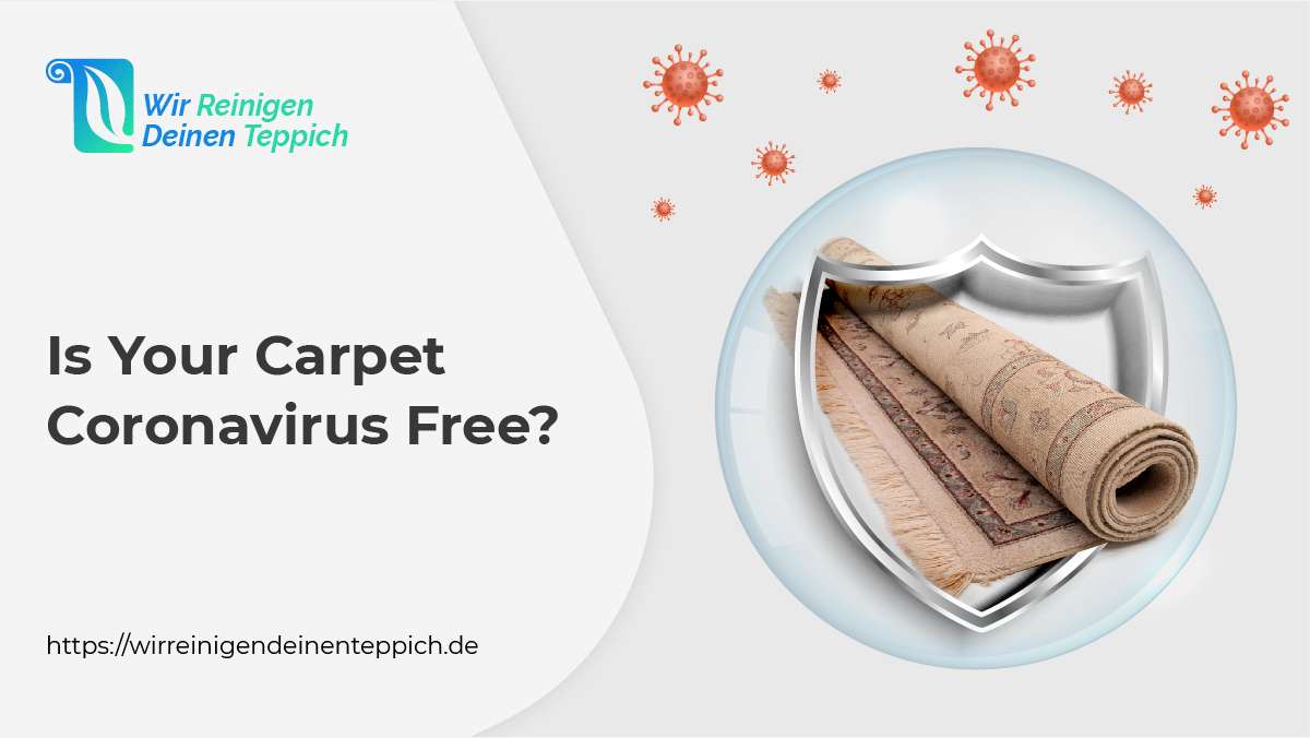 Is Your Carpet Coronavirus Free?