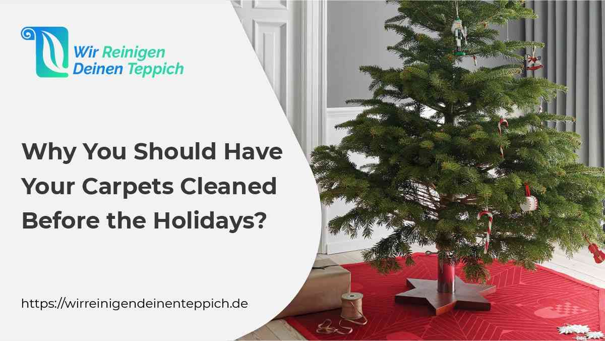 Carpet Cleaning Before Holidays